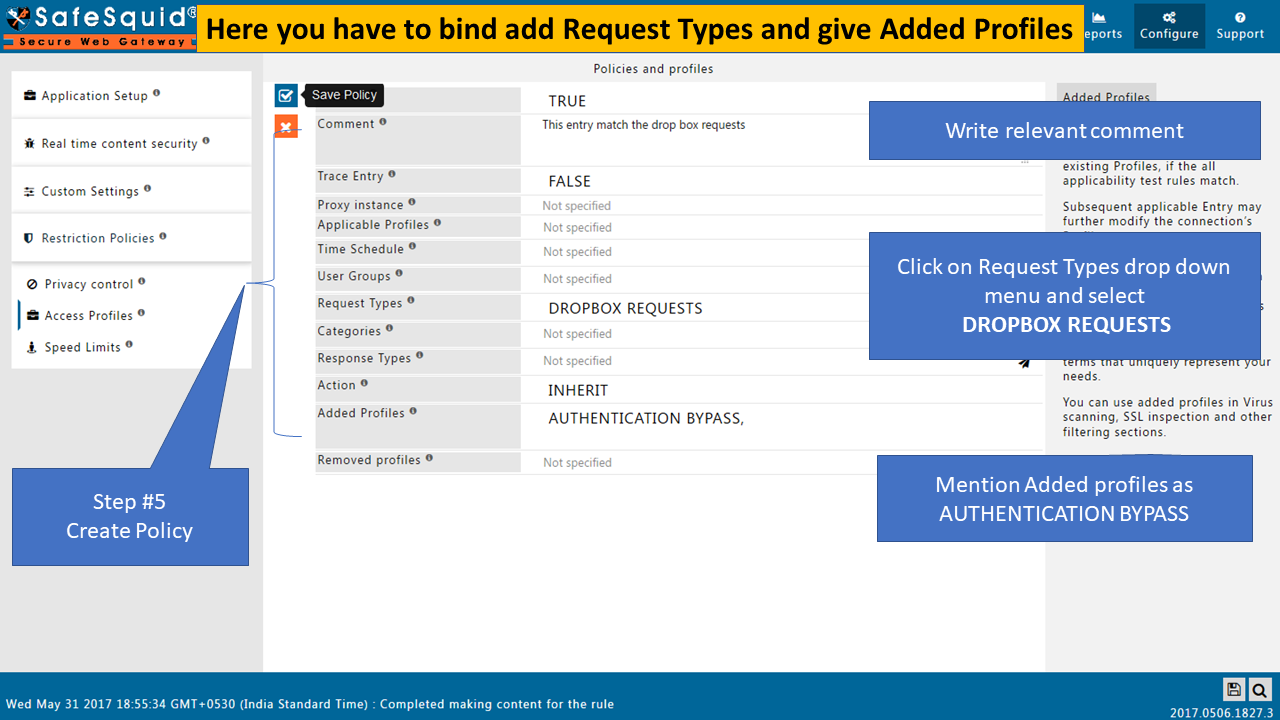 creating a policy which will bind the created requst type by adding that in request type and giving a name for the policy in added profiles and writing relevant comment 