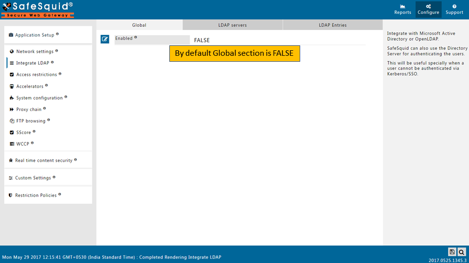 Enable global section as True in Integrate LDAP section to integrate OpenLDAP with safesquid