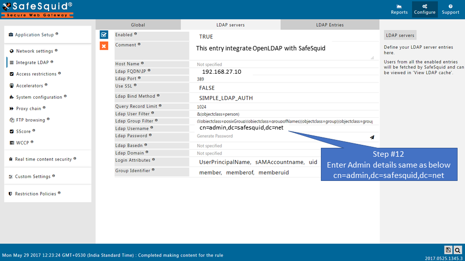 Enter Ldap username in LDAP server section to integrate OpenLDAP with safesquid