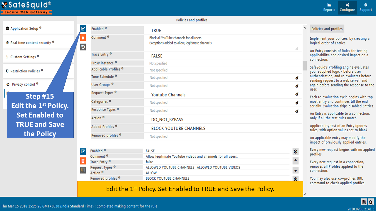 Edit one out of  two default policy as True with profiles name BLOCK YOUTUBE CHANNEL to Allow Specific YouTube Channel and its Playlist