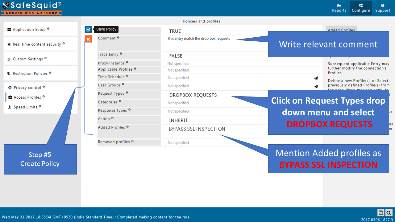 Adding relevant comment to the policy and adding created request type and mentioning BYPASS SSL INSPECTION in Added Profiles